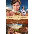 Unmistakably Yours: A Holidays in Mountain Home Romance