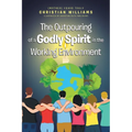 The Outpouring of a Godly Spirit in the Working Environment