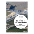 La route et ses chaussées: Manuel de travaux publics