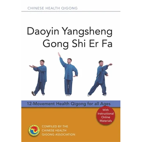 Daoyin Yangsheng Gong Shi Er Fa: 12-Movement Health Qigong for All Ages