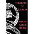 The Book of Khalid - Illustrated by Khalil Gibran