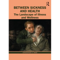Between Sickness and Health: The Landscape of Illness and Wellness