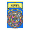The Eck-Vidya: Ancient Science of Prophecy