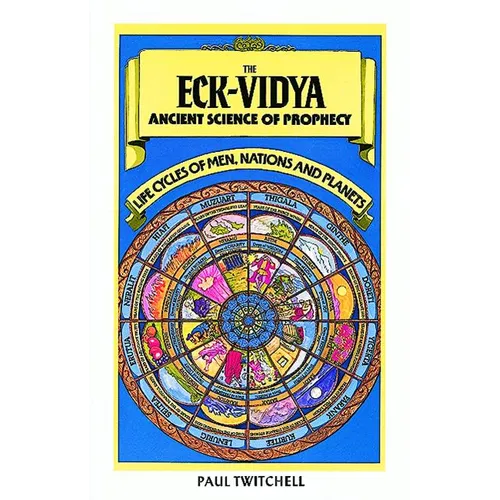 The Eck-Vidya: Ancient Science of Prophecy