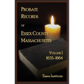 Probate Records of Essex County, Massachusetts, Volume 1, 1635-1664