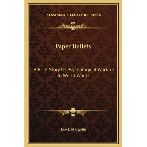 Paper Bullets: A Brief Story Of Psychological Warfare In World War II