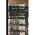 Amidon Family: A Record of the Descendants of Roger Amadowne of Rehoboth, Mass