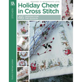 Holiday Cheer in Cross Stitch: 46 Designs for the Season