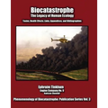 Biocatastrophe: The Legacy of Human Ecology: Toxins, Health Effects, Links, Appendices, and Bibliographies