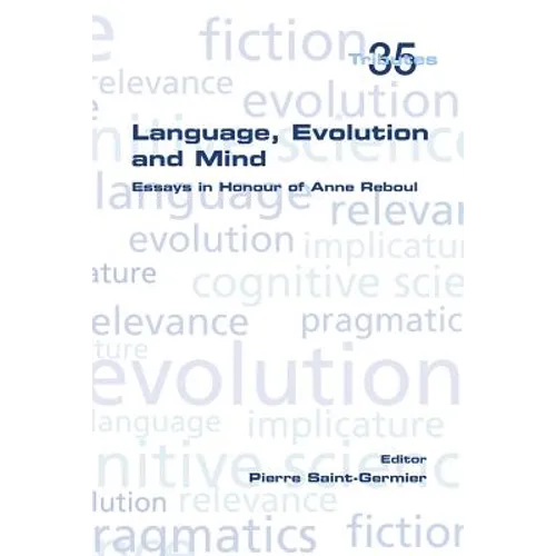 Language, Evolution and Mind: Essays in Honour of Anne Reboul