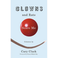 Clowns and Rats Scare Me