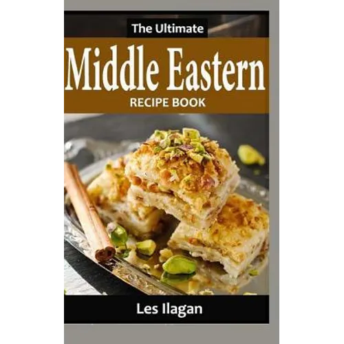 The Ultimate Middle Eastern RECIPE BOOK