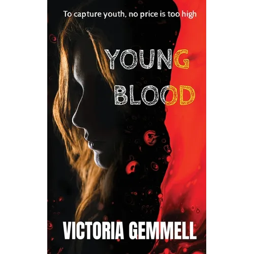 Young Blood: A Young Adult Crossover Thriller