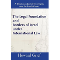 The Legal Foundation and Borders of Israel under International Law