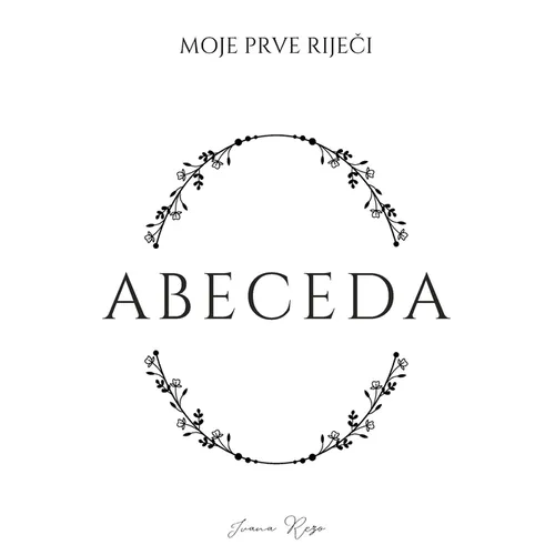 Moje Prve Riječi. Abeceda: Abeceda