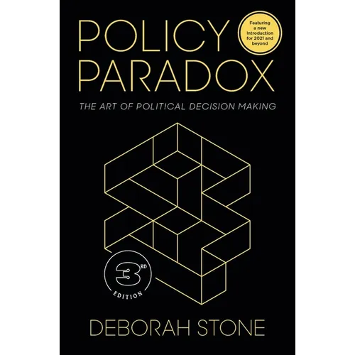 Policy Paradox: The Art of Political Decision Making