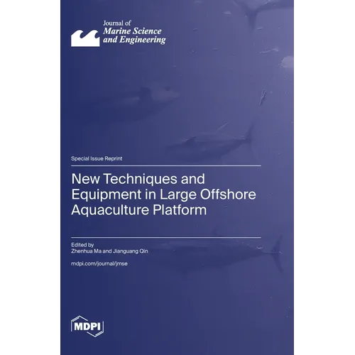 New Techniques and Equipment in Large Offshore Aquaculture Platform