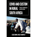Covid and Custom in Rural South Africa: Culture, Healthcare and the State