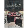 For Thou Art with Me: My Journey of Cancer Through Poetry