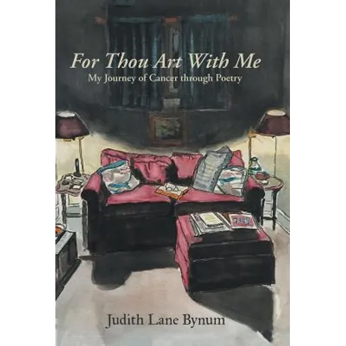 For Thou Art with Me: My Journey of Cancer Through Poetry
