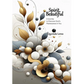 Spirit Beautiful - A Journey to Discover God's Masterpiece in You