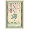 Europe, Europe: Forays Into a Continent