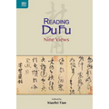Reading Du Fu: Nine Views