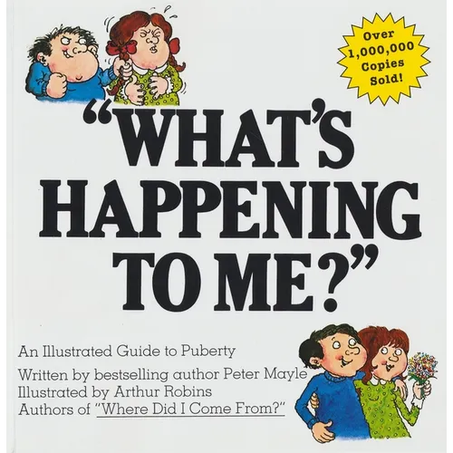 What's Happening to Me?: The Answers to Some of the World's Most Embarrassing Questions