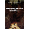 Ecoespiritualidad Para Laicos