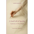 A Soul Full of Sparkle A Journey in Fifty Poems