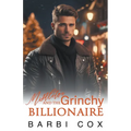 Mistletoe and the Grinchy Billionaire