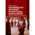 Österreichs Skisport im Nationalsozialismus