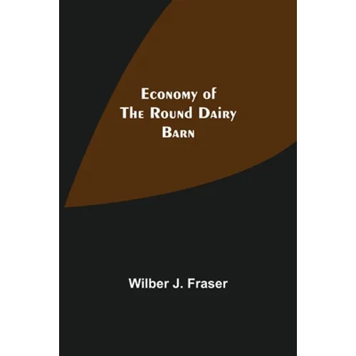 Economy Of The Round Dairy Barn