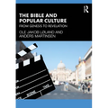 The Bible and Popular Culture: From Genesis to Revelation