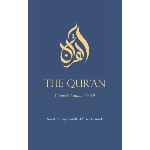 The Qur'an: Volume V: Surahs 16-19
