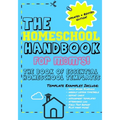The Homeschool Handbook for Mom's: The Book of Essential Homeschool Templates