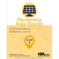 Harnessing Solar Energy, Grade 4: Stem Road Map for Elementary School