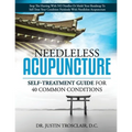 Needleless Acupuncture: Self-treatment guide for 40 common conditions