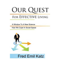 Our Quest For Effective Living: A Window To A New Science / How We Cope In Social Space