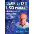 Stanislav Grof, LSD Pioneer: From Pharmacology to Archetypes