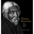 Tibetan Memories: Stories from Exile and Dreams Deferred