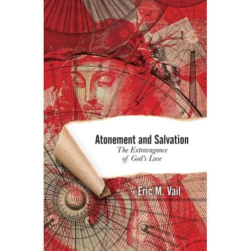 Atonement and Salvation: The Extravagance of God's Love