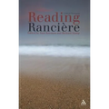Reading Ranciere: Critical Dissensus