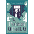 The Poison Belt and Other Professor Challenger Stories: Annotated Edition