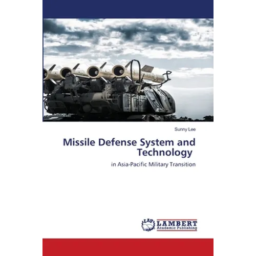 Missile Defense System and Technology