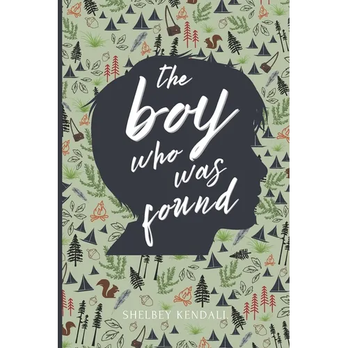 The Boy Who Was Found: The Sequel to The Girl Who Knew There Was More