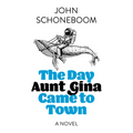The Day Aunt Gina Came to Town