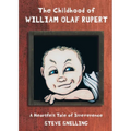 The Childhood of William Olaf Rupert: A Heartfelt Tale of Irreverence