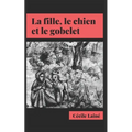 La fille, le chien et le gobelet