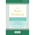 Worry Workbook: CBT Skills to Overcome Worry and Anxiety by Facing the Fear of Uncertainty (16pt Large Print Edition)